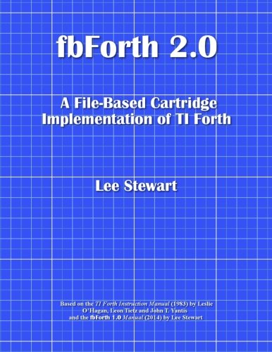 fbForth 2.0: A File-Based Cartridge Implementation of TI Forth
