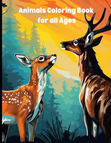 Animal Coloring Book for all Ages: Animal Coloring Book for all Ages