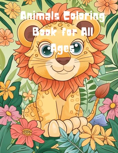 Animals Coloring Book for All Ages: Animals Coloring Book for All Ages von Independently published