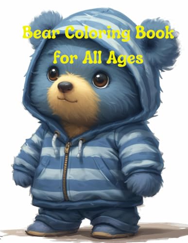 Bear Coloring Book for All Ages: Bear Coloring Book for All Ages von Independently published