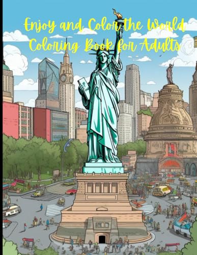 Enjoy and Color the World Coloring Book: Enjoy and Color the World Coloring Book for Adults von Independently published