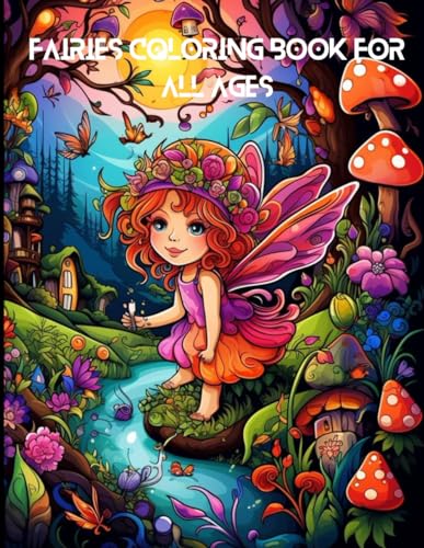 Fairies Coloring Book for all Ages: Fairies Coloring Book for all Ages