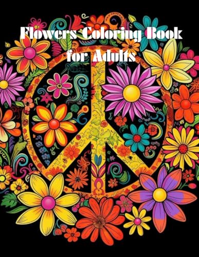 Flowers Coloring Book for Adults: Flowers Coloring Book for Adults von Independently published