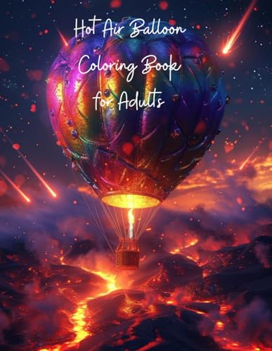 Hot Air Balloon Coloring Book for Adults: Hot Air Balloon Coloring Book for Adults