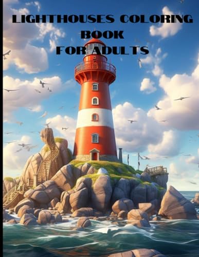 Lighthouses Coloring Book for Adults: Lighthouses Coloring Book for Adults