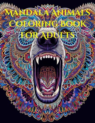 Mandala Animals Coloring Book for Adults: Mandala Animals Coloring Book for Adults