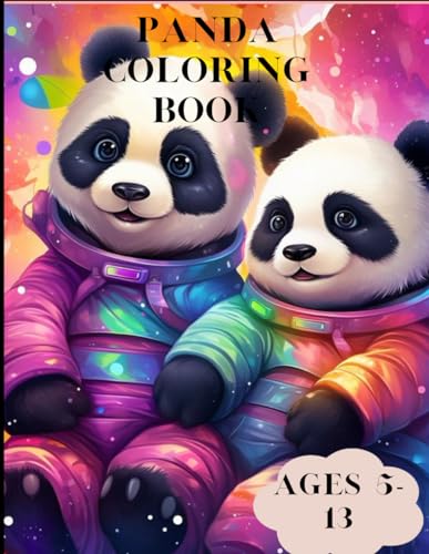 Panda Coloring Book: Amazing Panda Coloring Book Age 5-13