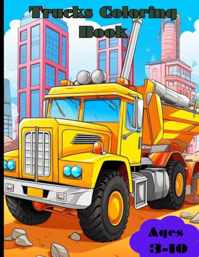 Trucks Coloring Book: Awesome Trucks Coloring Book building construction Ages 3-10 von Independently published