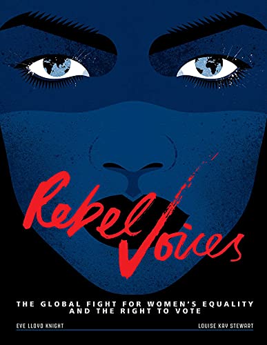 Rebel Voices: The Global Fight for Women's Equality and the Right to Vote von Crocodile Books