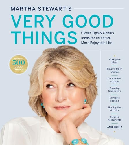 Martha Stewart's Very Good Things: Clever Tips & Genius Ideas for an Easier, More Enjoyable Life―Martha's Practical Tricks for Decorating, Organizing, Cooking, and Entertaining von HarperCollins