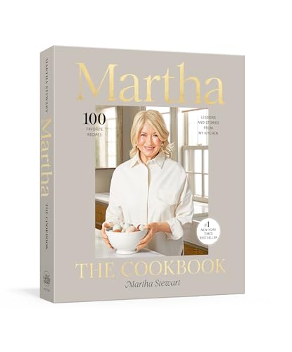 Martha: The Cookbook: 100 Favorite Recipes, with Lessons and Stories from My Kitchen von Clarkson Potter