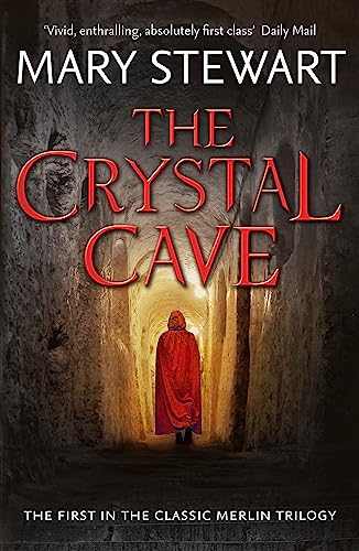 The Crystal Cave: The spellbinding story of Merlin von Hodder & Stoughton General Division