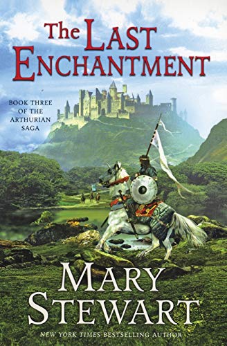 The Last Enchantment (The Arthurian Saga, Book 3): Book Three of the Arthurian Saga (The Merlin Series, 3, Band 3)