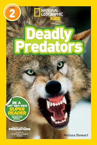 National Geographic Readers: Deadly Predators National Geographic Readers: Deadly Predators