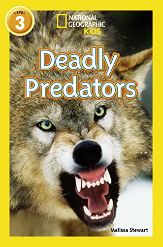 Deadly Predators: Level 3 (National Geographic Readers)