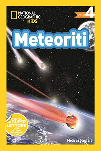 Meteoriti. Livello 4 (National Geographic Kids) von White Star