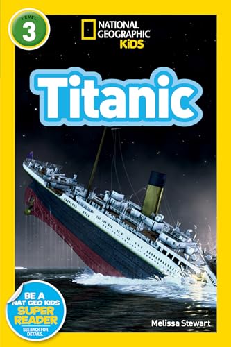 Titanic (National Geographic Kids Readers, Level 3)