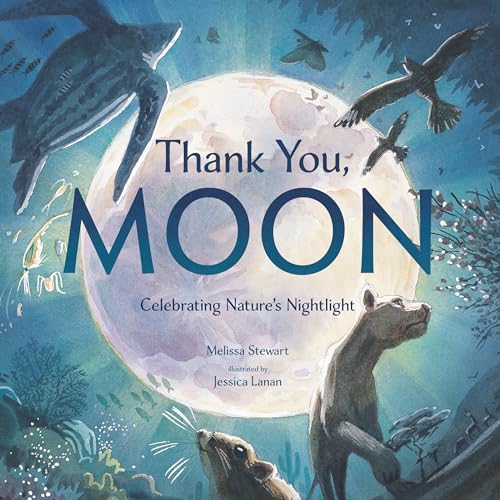 Thank You, Moon: Celebrating Nature's Nightlight von Knopf