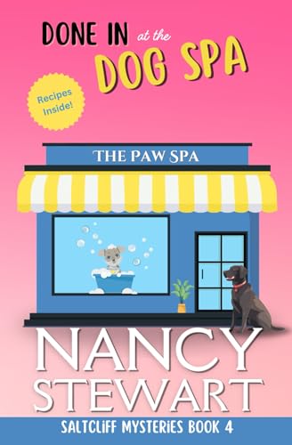 Done In at the Dog Spa: A Saltcliff Mystery (Saltcliff Mysteries, Band 4) von Independently published