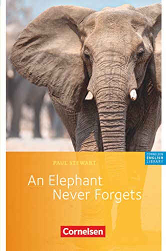 Cornelsen English Library - Für den Englischunterricht in der Sekundarstufe I - Fiction - 6. Schuljahr, Stufe 2: An Elephant Never Forgets - Lektüre von Cornelsen Verlag GmbH