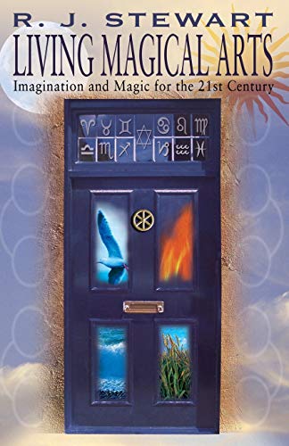 LIVING MAGICAL ARTS: Imagination and Magic for the 21st Century