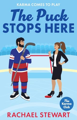 The Puck Stops Here: An ADDICTIVE forbidden romance set in the hockey world from Rachael Stewart for 2025 (The Karma Club) von Boldwood Books