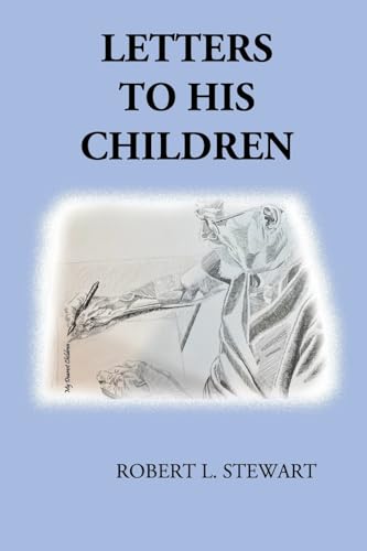Letters to His Children Letters to His Children von Faithful Life Publishers
