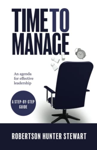 Time to manage: An agenda for effective leadership von Independently published
