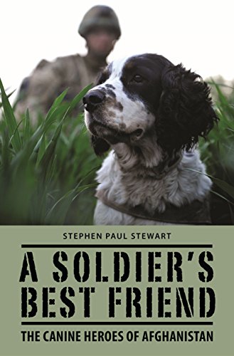 A Soldier's Best Friend: The Canine Heroes of Afghanistan von Sandstone Press