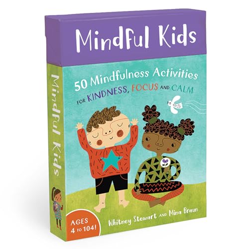 Mindful Kids: 50 Mindfulness Activities for Kindness, Focus and Calm (Mindful Tots)