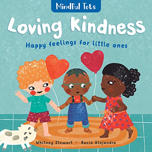Mindful Tots Loving Kindness: 1 von Barefoot Books