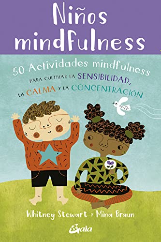 Niños mindfulness: 50 actividades mindfulness para cultivar la sensibilidad, la calma y la concentración (Peque Gaia) von Gaia Ediciones