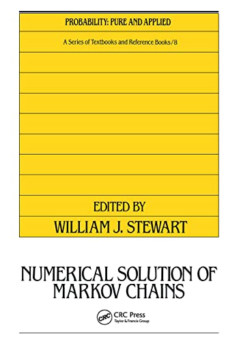 Numerical Solution of Markov Chains (Probability : Pure and Applied, a Series of Textbooks and Reference Books, No 8, Band 8)