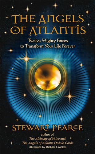 The Angels of Atlantis: Twelve Mighty Forces to Transform Your Life Forever von Simon & Schuster