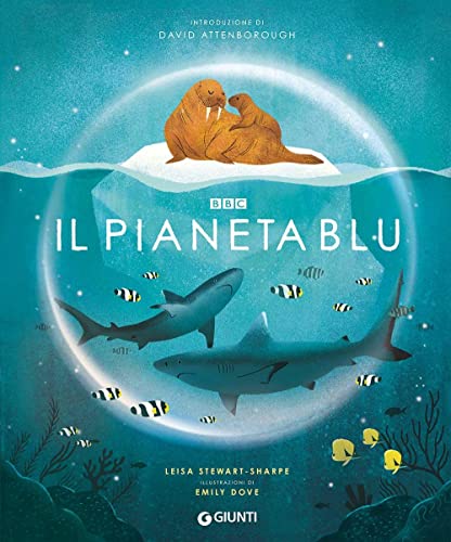 Il pianeta blu. Ediz. a colori (Punti di vista. Ragazzi) von Giunti Editore
