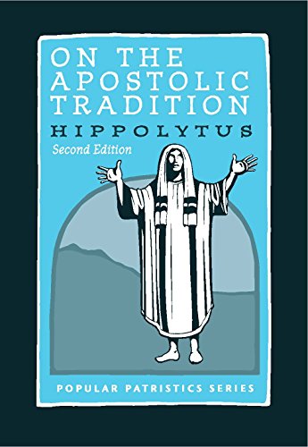 On the Apostolic Tradition (Popular Patristics, 54, Band 54)
