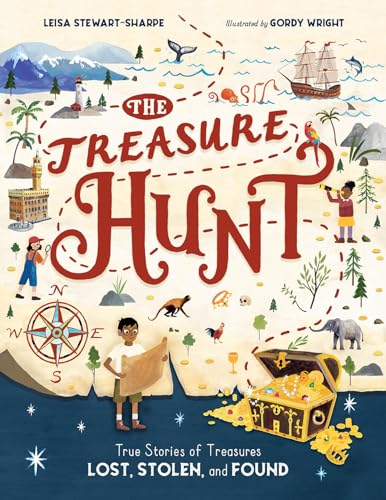 The Treasure Hunt: True Stories of Treasures Lost, Stolen, and Found von Charlesbridge Publishing