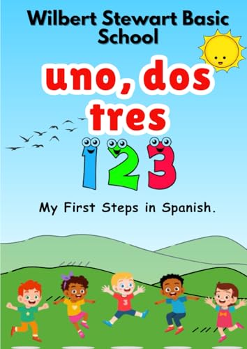 My First Steps in Spanish: Uno, Dos, Tres, 123