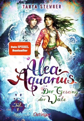 Alea Aquarius 9 Teil 1. Der Gesang der Wale: Der "Dein SPIEGEL"-Nr.1-Jugendbuch-Bestseller