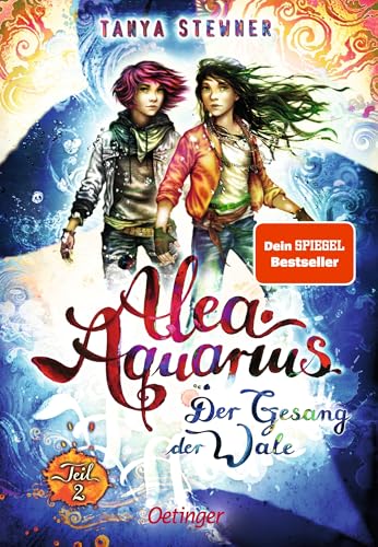 Alea Aquarius 9 Teil 2. Der Gesang der Wale: Der neueste Band der fantastischen Bestseller Reihe ab 10 Jahren von Oetinger