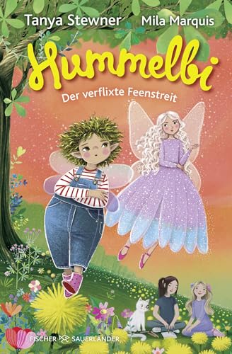 Hummelbi – Der verflixte Feenstreit: Fortsetzung des Feen-Abenteuers ab 8 Jahren