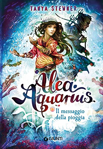 Il messaggio della pioggia. Alea Aquarius (Vol. 5) von Giunti Psychometrics