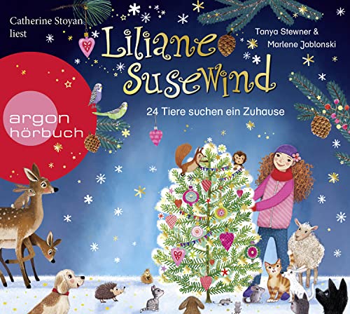 Liliane Susewind – 24 Tiere suchen ein Zuhause. Das Adventskalender-Hörbuch von Argon Sauerländer Audio