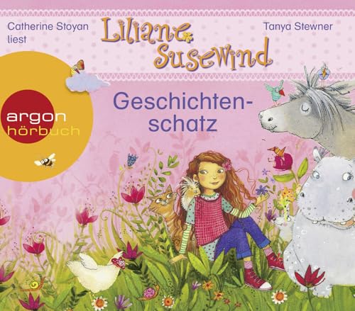 Liliane Susewind – Geschichtenschatz: Ein kleiner Esel kommt groß raus, Ein Meerschwein ist nicht gern allein, Viel Gerenne um eine Henne, Ein Nilpferd auf dem Zebrastreifen von Argon Sauerländer Audio