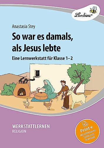 So war es damals, als Jesus lebte: (1. und 2. Klasse)