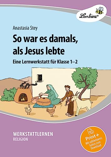 So war es damals, als Jesus lebte: (1. und 2. Klasse) von Lernbiene Verlag GmbH