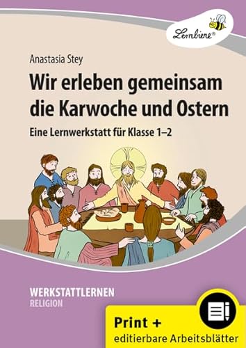 Wir erleben gemeinsam die Karwoche und Ostern: (1. und 2. Klasse)