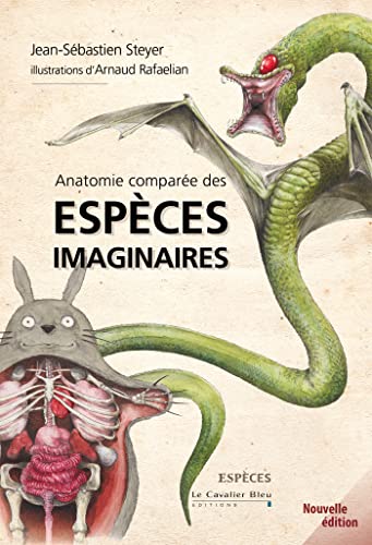 Anatomie comparée des espèces imaginaires: 0 von CAVALIER BLEU