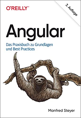 Angular: Das Praxisbuch zu Grundlagen und Best Practices (Animals)