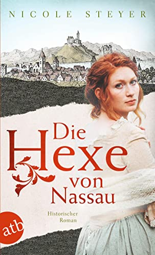Die Hexe von Nassau: Historischer Roman von Aufbau Taschenbuch